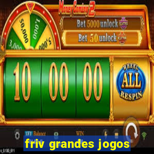 friv grandes jogos